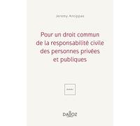 Pour un droit commun de la responsabilité civile - Des personnes privées et publiques