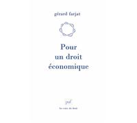 Pour un droit économique - Gérard Farjat - Puf - broché - Essai