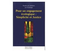 Pour Un Engagement Écologique : Simplicité Et Justice - Paroles De Chrétiens Sur L'écologie