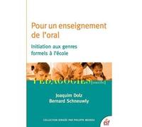 Pour un enseignement de l'oral Bernard Schneuwly (Auteur), Joaquim Dolz (Auteur)