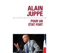 Pour un État fort Vers un nouveau monde - Alain Juppé - Lattes - broché - Essai