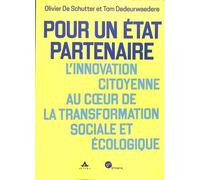 Pour un État partenaire L'innovation citoyenne au cœur de la transformation sociale et écologique - Tom Dedeurwaedere - Altura - broché - Essai