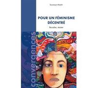 Pour un féminisme décentré Soumaya Mestiri (Auteur)