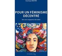 Pour un féminisme décentré Soumaya Mestiri (Auteur)