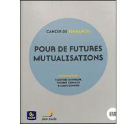 Pour un futur mutuel Face aux nouvelles fractures, (ré)inventer les mutualisations - Thierry Germain - Le Bord De L'eau Eds - broché - Essai