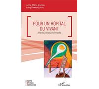 Pour un hôpital du vivant: Altérité, enjeux formatifs