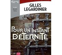 Gilles Legardinier – Pour un instant d'éternité – Gallimard