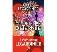 Pour un instant d'éternité Gilles Legardinier (Auteur)