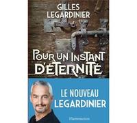 Pour un instant d'éternité Gilles Legardinier (Auteur)