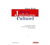 Pour un Judaisme Culturel Une Mémoire Personnelle Enracinee... - Simon Wuhl - Le Bord De L'eau Eds - broché - Livre