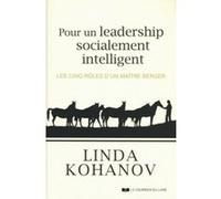 Pour un leadership socialement intelligent Linda Kohanov (Auteur), Cécile Gilbert-Kawano (Traduction)