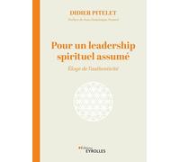 Pour un leadership spirituel assumé: Éloge de l'authenticité