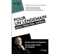 Pour un lendemain sans libertés volées Carlo-Alberto Brusa (Auteur), Nicole Delépine (Préface), Martine Wonner (Avant-propos)