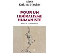 Pour Un Libéralisme Humaniste - La Voie Ordolibérale