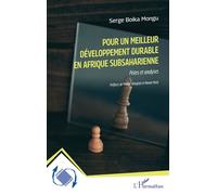 Pour un meilleur développement durable en Afrique subsaharienne Pistes et analyses - Serge Boika Mongu - L'harmattan - broché - Essai