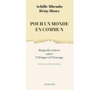 Pour un monde en commun: Regards croisés entre l'Afrique et l'Europe