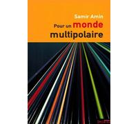 Pour un monde multipolaire - Samir Amin - Syllepse Eds - broché - Essai