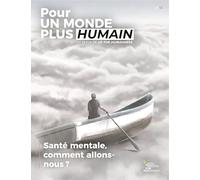 Pour un monde plus humain #13 - Santé mentale, comment allons-nous ?