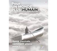 Pour un monde plus humain #13 - Santé mentale, comment allons-nous ? - UP for Humanness - Le Manuscrit Eds - broché - Essai