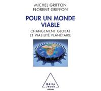 Pour Un Monde Viable - Changement Global Et Viabilité Planétaire