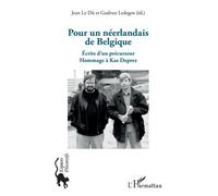 Pour Un Néerlandais De Belgique - Ecrits D'un Précurseur - Hommage À Kas Deprez