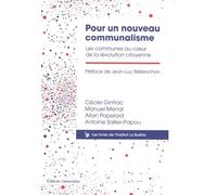 Pour un nouveau communalisme: Les communes au coeur de la révolution citoyenne