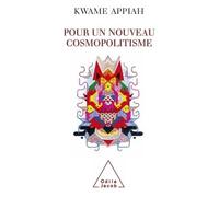 Pour un nouveau cosmopolitisme - Kwame Anthony Appiah - Odile Jacob - broché - Essai