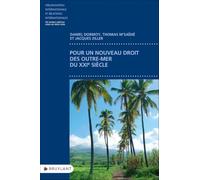 Pour un nouveau droit des Outre-mer du XXIe siècle