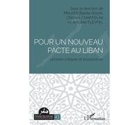 Pour un nouveau pacte au Liban Lectures critiques et prospectives - Mouchir Basile Aoun - L'harmattan - broché - Essai