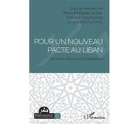 Pour un nouveau pacte au Liban Lectures critiques et prospectives - Mouchir Basile Aoun - L'harmattan - broché - Essai