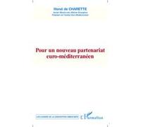 Pour un nouveau partenariat euro-méditerranéen - Hervé de Charette - L'harmattan - broché - Essai