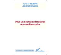 Pour un nouveau partenariat euro-méditerranéen - Hervé de Charette - L'harmattan - broché - Essai