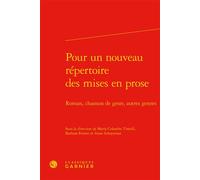 Pour un nouveau répertoire des mises en prose Roman, chanson de geste, autres genres - Maria Colombo Timelli - Classiques Garnier - relié - Lettres