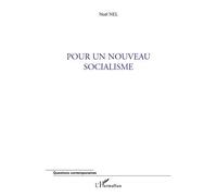 Pour un nouveau socialisme - Noël Nel - L'harmattan - broché - Essai