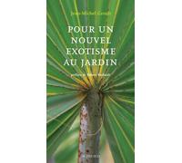Pour un nouvel exotisme au jardin - Jean-Michel Groult - Actes sud - broché - Guide