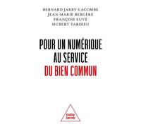 Pour un numérique au service du bien commun - Bernard Jarry-Lacombe - Odile Jacob - broché - Essai