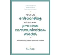 Pour Un Onboarding Réussi Avec Process Communication Model - Bonnes Pratiques Pour Rh, Dirigeants, Et Managers