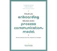 Pour un onboarding réussi avec Process Communication Model® Laurence Defaye (Auteur), Aurélie Piron (Auteur)