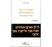 Pour Un Projet D'humanisation - Science, Politique Et Mosaïsme
