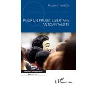 Jacques Langlois – Pour un projet libertaire anticapitaliste