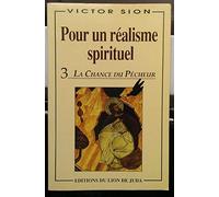 Pour un réalisme spirituel 3 : La Chance du Pécheur