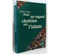 Pour un regard chrétien sur l'islam