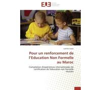 Pour un renforcement de l'Education Non Formelle au Maroc Compilation d'expériences internationales de certification de l'éducation non formelle réussies - Laetitia Lopez - Universitaires Europeennes
