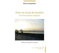 Pour Un Reste De Lumière - Et Autres Poèmes D'egypte
