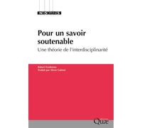 Pour un savoir soutenable Une théorie de l'interdisciplinarité - Robert Frodeman - Quae - broché - Essai