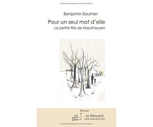 Pour un seul mot d’elle: La petite fille de Mauthausen