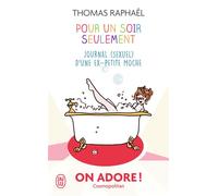 Pour un soir seulement: Journal (sexuel) d’une ex-petite moche