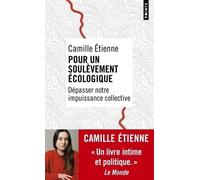 Pour un soulèvement écologique: Dépasser notre impuissance collective