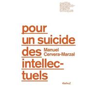 Pour Un Suicide Des Intellectuels
