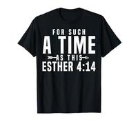 pour Un Temps comme CELUI-CI Esther 4:14 Citation Motivante T-Shirt